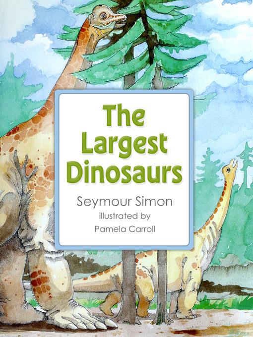 The Largest Dinosaurs