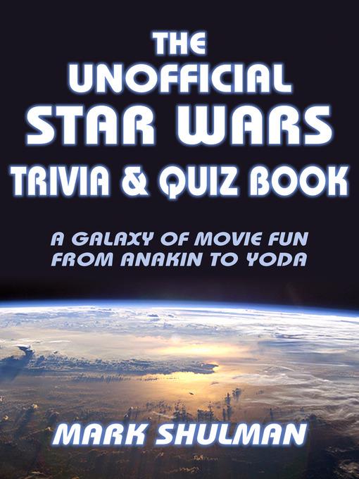 The Unofficial Star Wars Trivia & Quiz Book