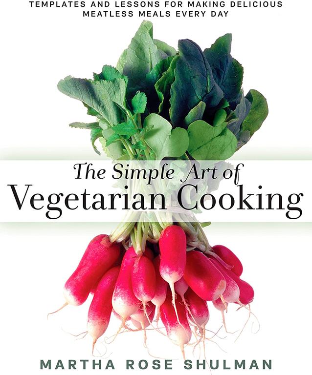 The Simple Art of Vegetarian Cooking