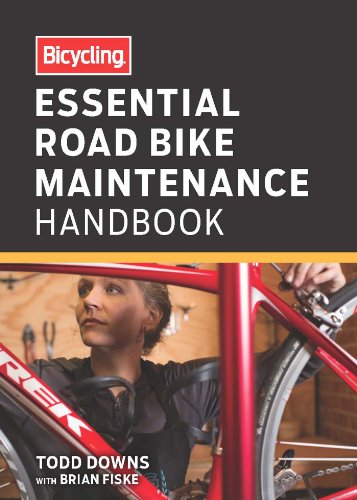 Bicycling Essential Road Bike Maintenance Handbook