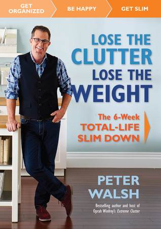 Lose the Clutter, Lose the Weight