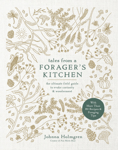 Tales from a Forager's Kitchen