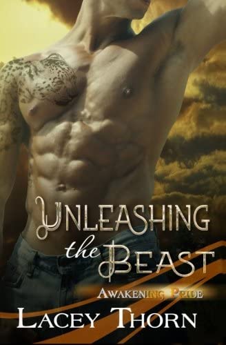 Unleashing the Beast (Awakening Pride) (Volume 7)