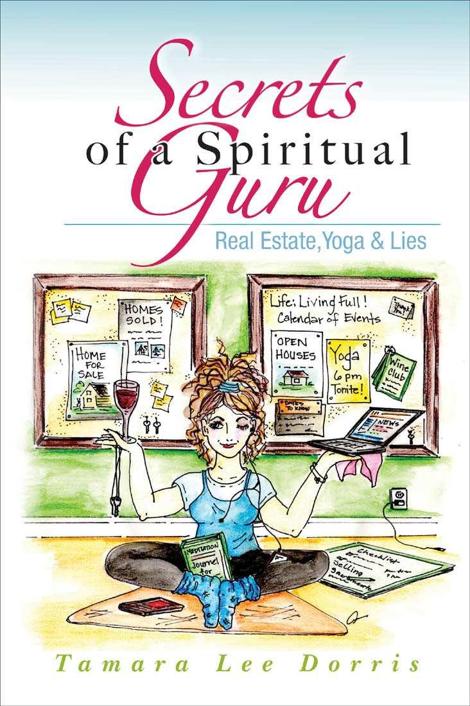 Secrets of a Spiritual Guru: Real Estate, Yoga & Lies