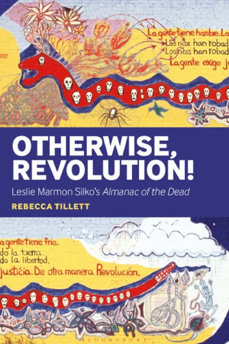 Otherwise, revolution! : Leslie Marmon Silko's Almanac of the dead