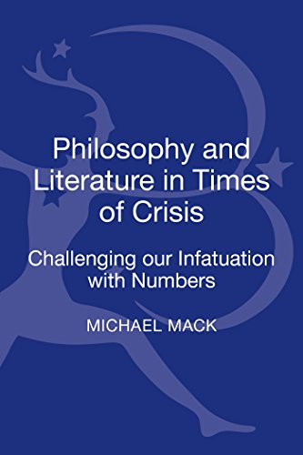 Philosophy and literature in times of crisis challenging our infatuation with numbers