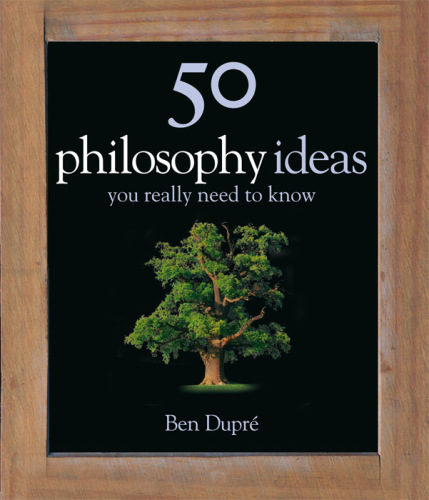 50 Philosophy Ideas You Really Need to Know