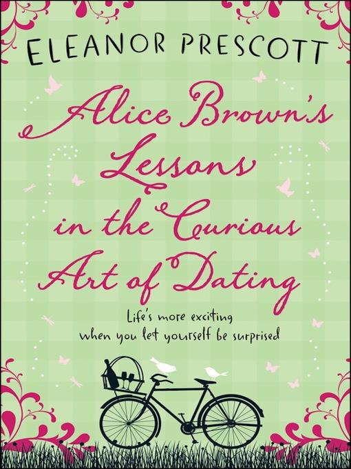 Alice Brown's Lessons in the Curious Art of Dating