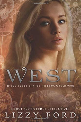 West (History Interrupted) (Volume 1)