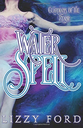 Water Spell (Guardians of the Realm) (Volume 1)