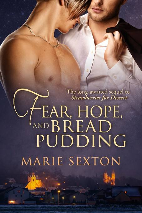 Fear, Hope, and Bread Pudding