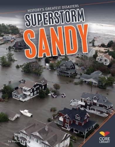 Superstorm Sandy (History's Greatest Disasters)