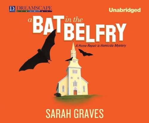 A Bat in the Belfry: A Home Repair is Homicide Mystery (Home Repair is Homicide (16))