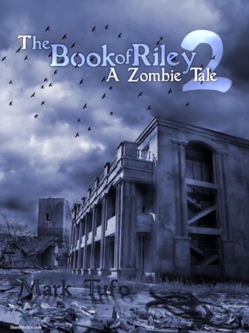 The Book of Riley ~ a Zombie Tale Pt. 2