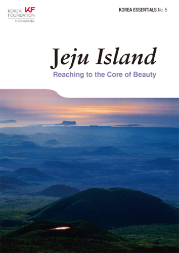 Jeju Island : Reaching to the Core of Beauty.