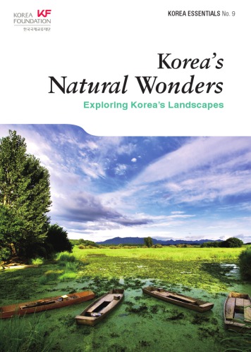 Korea's Natural Wonders : Exploring Korea's Landscapes.