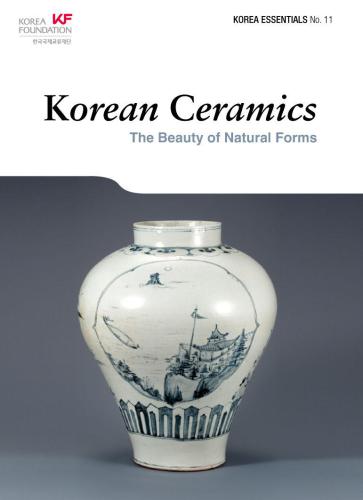 Korean Ceramics : the Beauty of Natural Forms.