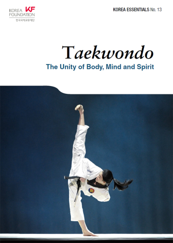 Taekwondo : the Unity of Body, Mind and Spirit