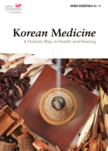 Korean medicine : a holistic way to health and healing