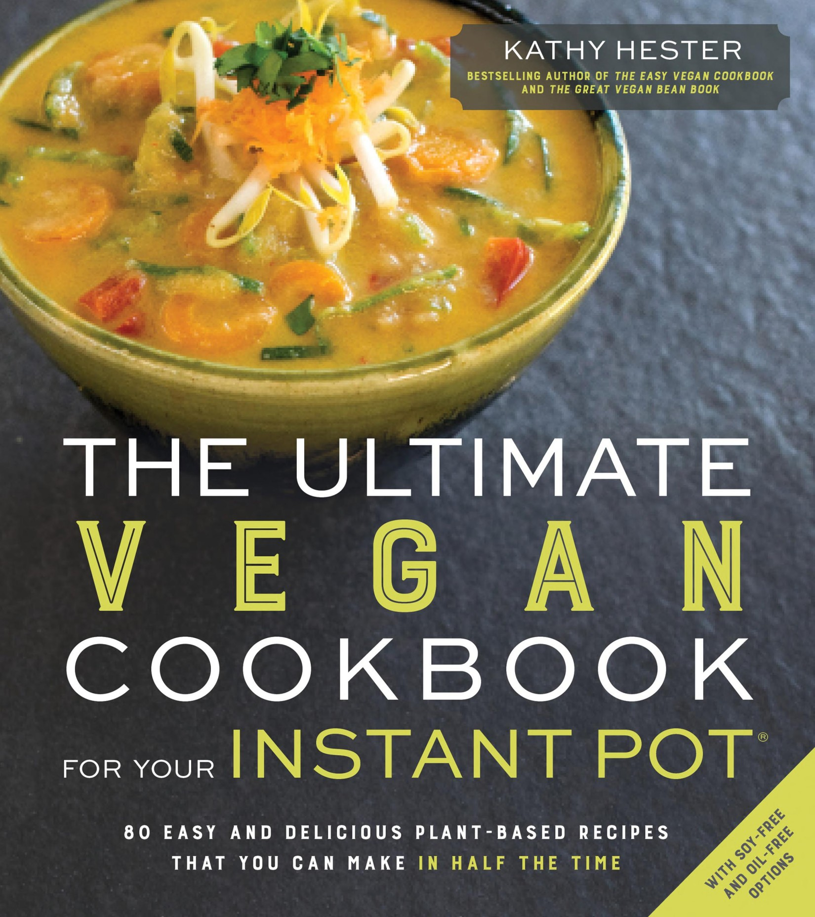 The Ultimate Vegan Instant Pot Cookbook