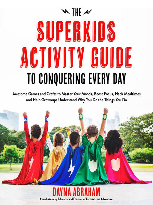 The Superkids Activity Guide to Conquering Every Day