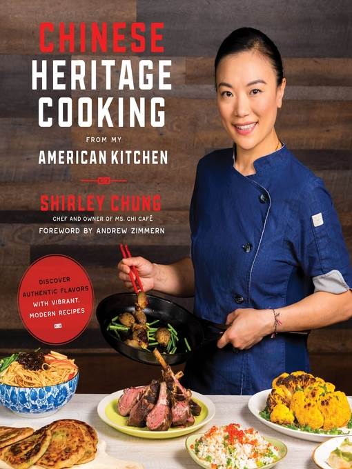 Chinese Heritage Cooking From My American Kitchen