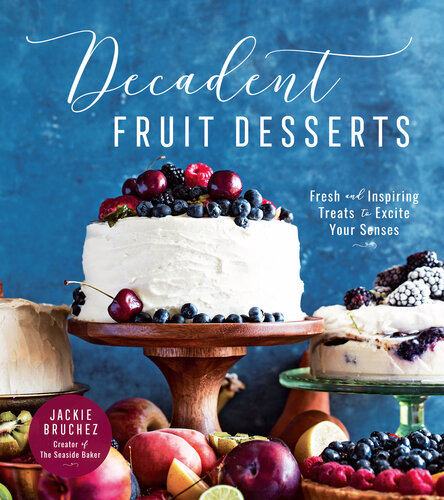 Decadent Fruit Desserts