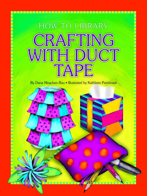 Crafting with Duct Tape