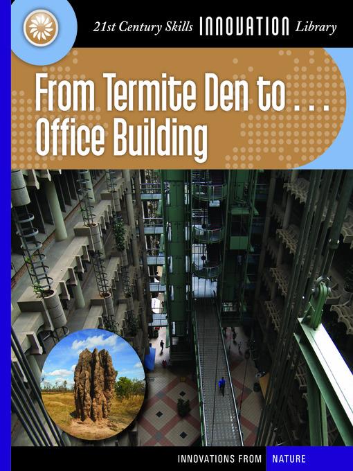 From Termite Den to Office Building