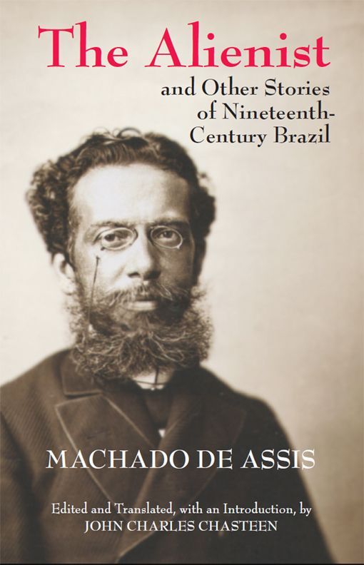 The Alienist and Other Stories of Nineteenth-Century Brazil