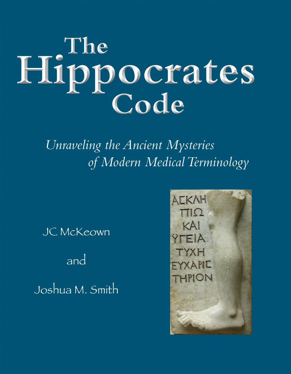 The Hippocrates Code: Unraveling the Ancient Mysteries of Modern Medical Terminology