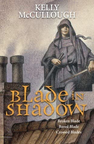 Blade in Shadow Fallen Blade 1-3 (Broken Blade, Bared Blade, Crossed Blades) (Fallen Blade)