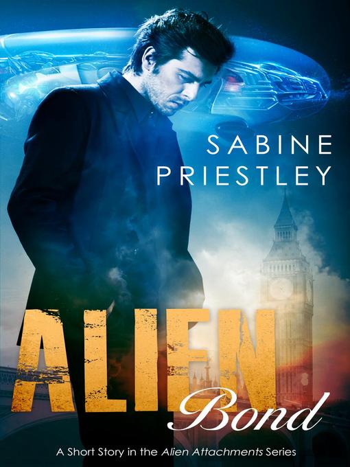 Alien Bond--A Sizzling Short Story Sequel in the Alien Attachments Series