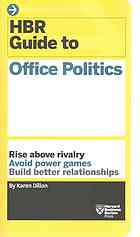 HBR Guide to Office Politics (HBR Guide Series)