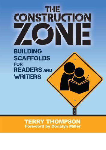 The construction zone : building scaffolds for readers and writers