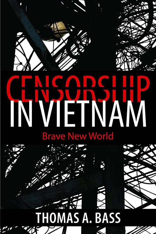 Censorship in Vietnam: Brave New World