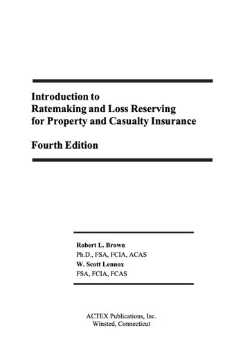 Introduction to Ratemaking and Loss Reserving for Property and Casualty Insurance