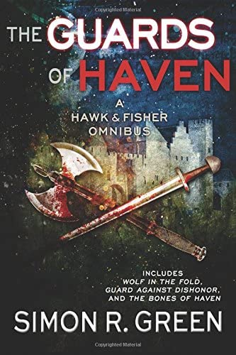 The Guards of Haven: A Hawk &amp; Fisher Omnibus (Volume 2)