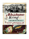 The Abalone King of Monterey