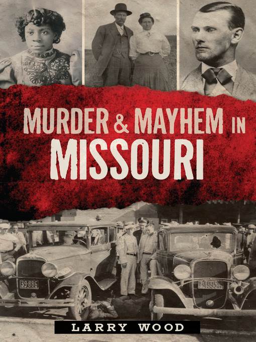 Murder and Mayhem in Missouri