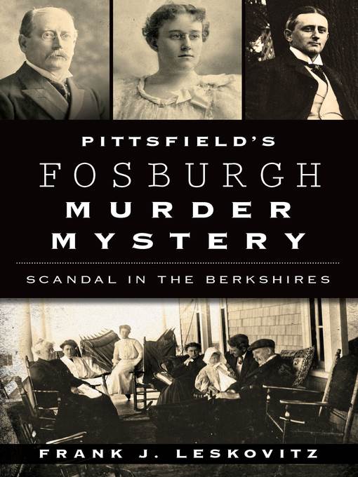 Pittsfield's Fosburgh Murder Mystery