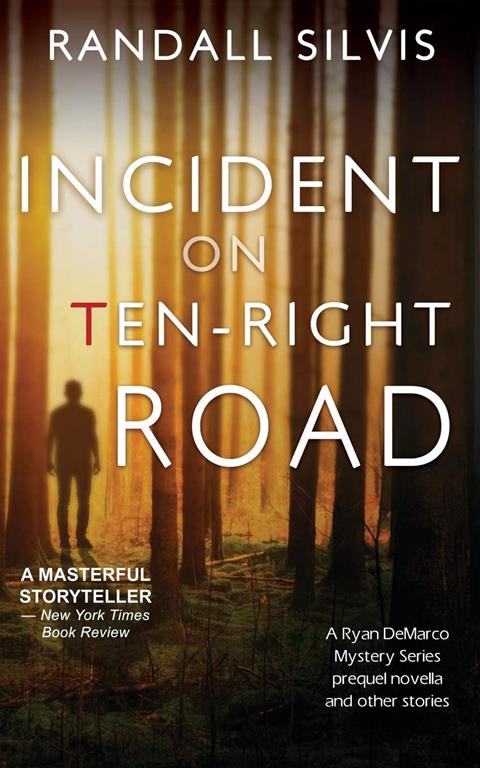 Incident on Ten-Right Road: A Ryan DeMarco Mystery Series prequel novella - And other stories