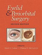 Eyelid and Periorbital Surgery, Second Edition