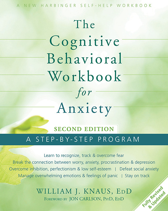 The Cognitive Behavioral Workbook for Anxiety