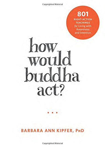 How Would Buddha Act?