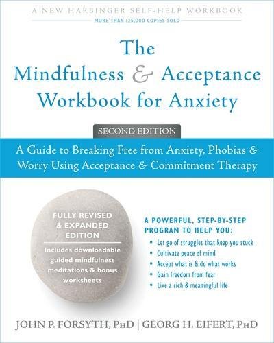 The Mindfulness and Acceptance Workbook for Anxiety