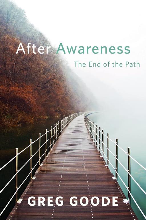 After Awareness: The End of the Path