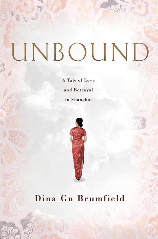 Unbound: A Tale of Love and Betrayal in Shanghai