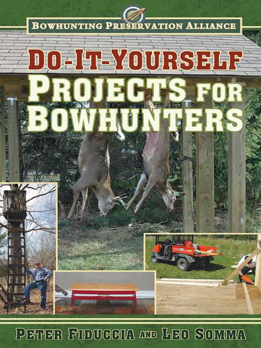 Do-It-Yourself Projects for Bowhunters