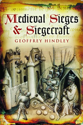 Medieval Sieges & Siegecraft